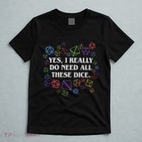 Yes I Really Do Need All These Dice Tabletop Rpg T-Shirt thumb 5