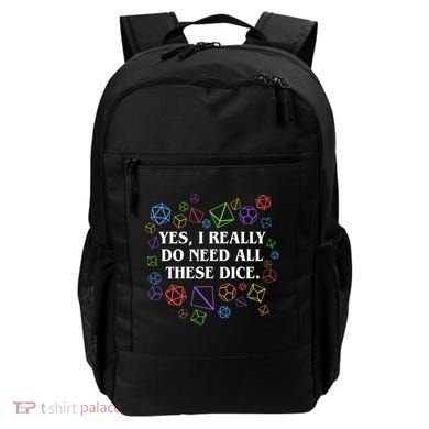 Yes I Really Do Need All These Dice Tabletop Rpg Backpack