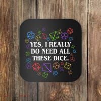 Yes I Really Do Need All These Dice Tabletop Rpg Coaster thumb 0