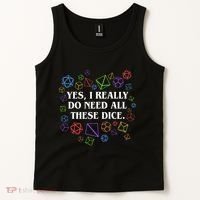 Yes I Really Do Need All These Dice Tabletop Rpg Tank Top thumb 2