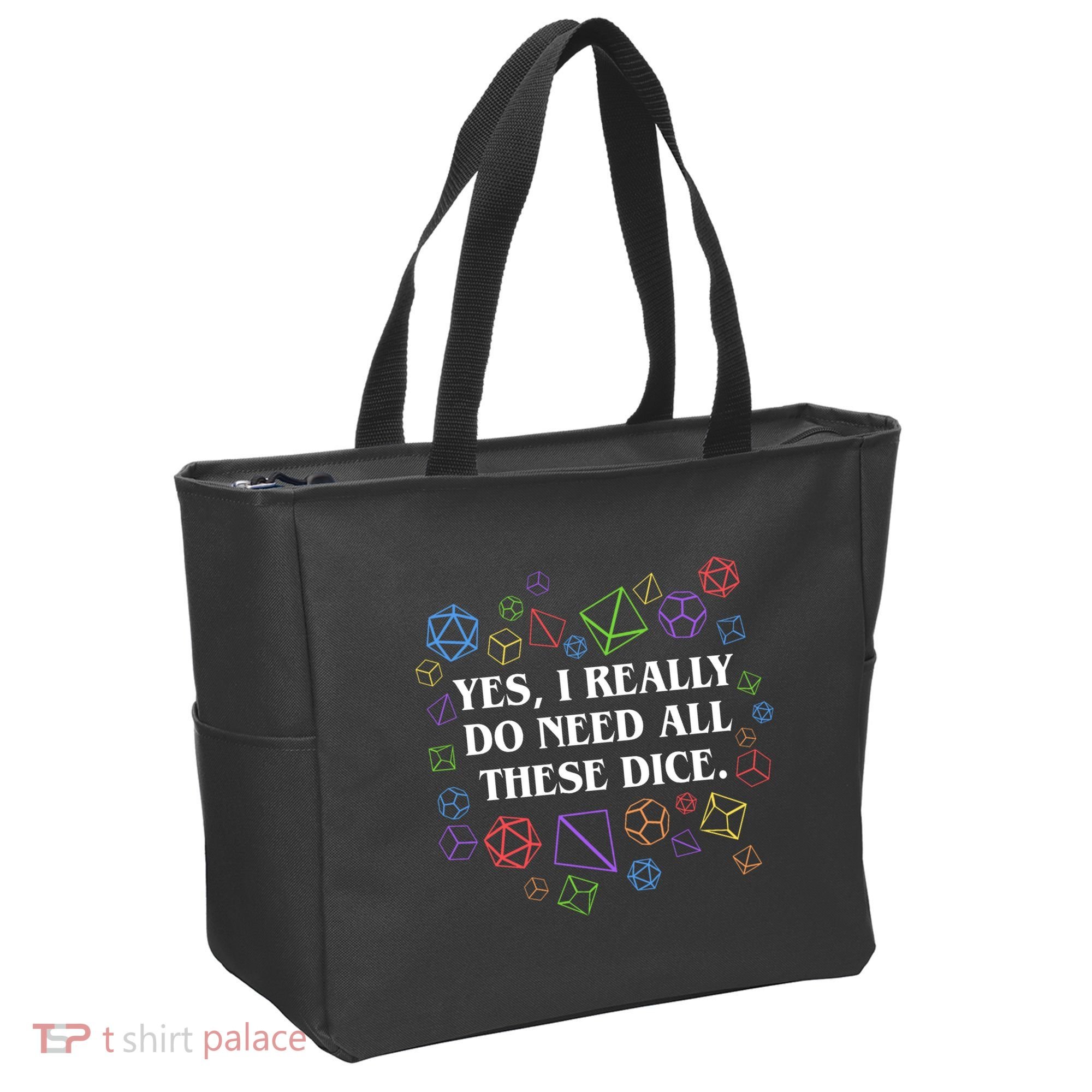 Yes I Really Do Need All These Dice Tabletop Rpg Tote Bag