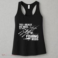 Yes I Really Do Need All These Fishing Rods Fisherman Women's Tank Top thumb 3