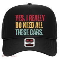 Yes I Really Do Need All These Cars Hat thumb 0