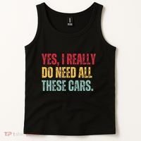 Yes I Really Do Need All These Cars Tank Top thumb 2