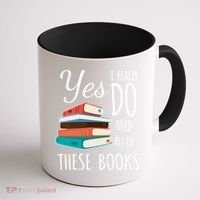 Yes I Really Do Need All Of These Books Reading Love Gift Coffee Mug thumb 1