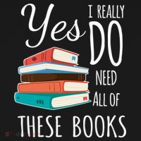 Yes I Really Do Need All Of These Books Reading Love Gift Women's Hoodie thumb 2