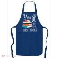 Yes I Really Do Need All Of These Books Reading Love Gift Apron thumb 0