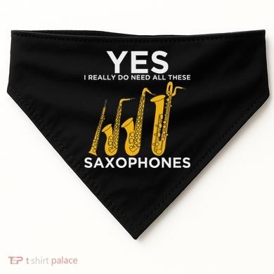 Yes I Really Do Need All These Saxophones USA-Made Doggie Bandana