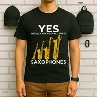 Yes I Really Do Need All These Saxophones T-Shirt thumb 6