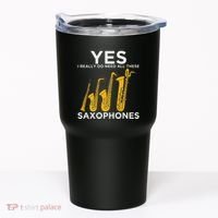 Yes I Really Do Need All These Saxophones Tumbler thumb 0