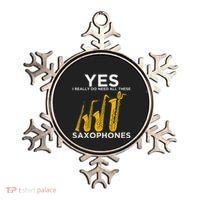 Yes I Really Do Need All These Saxophones Ornament thumb 0