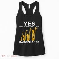 Yes I Really Do Need All These Saxophones Women's Tank Top thumb 0