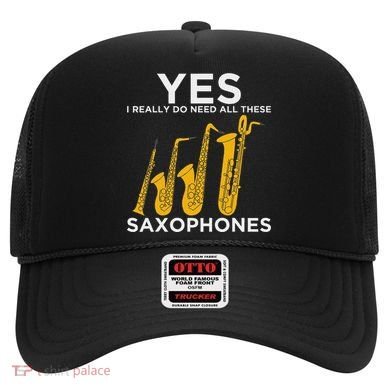 Yes I Really Do Need All These Saxophones Hat