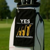 Yes I Really Do Need All These Saxophones Golf Towel thumb 2