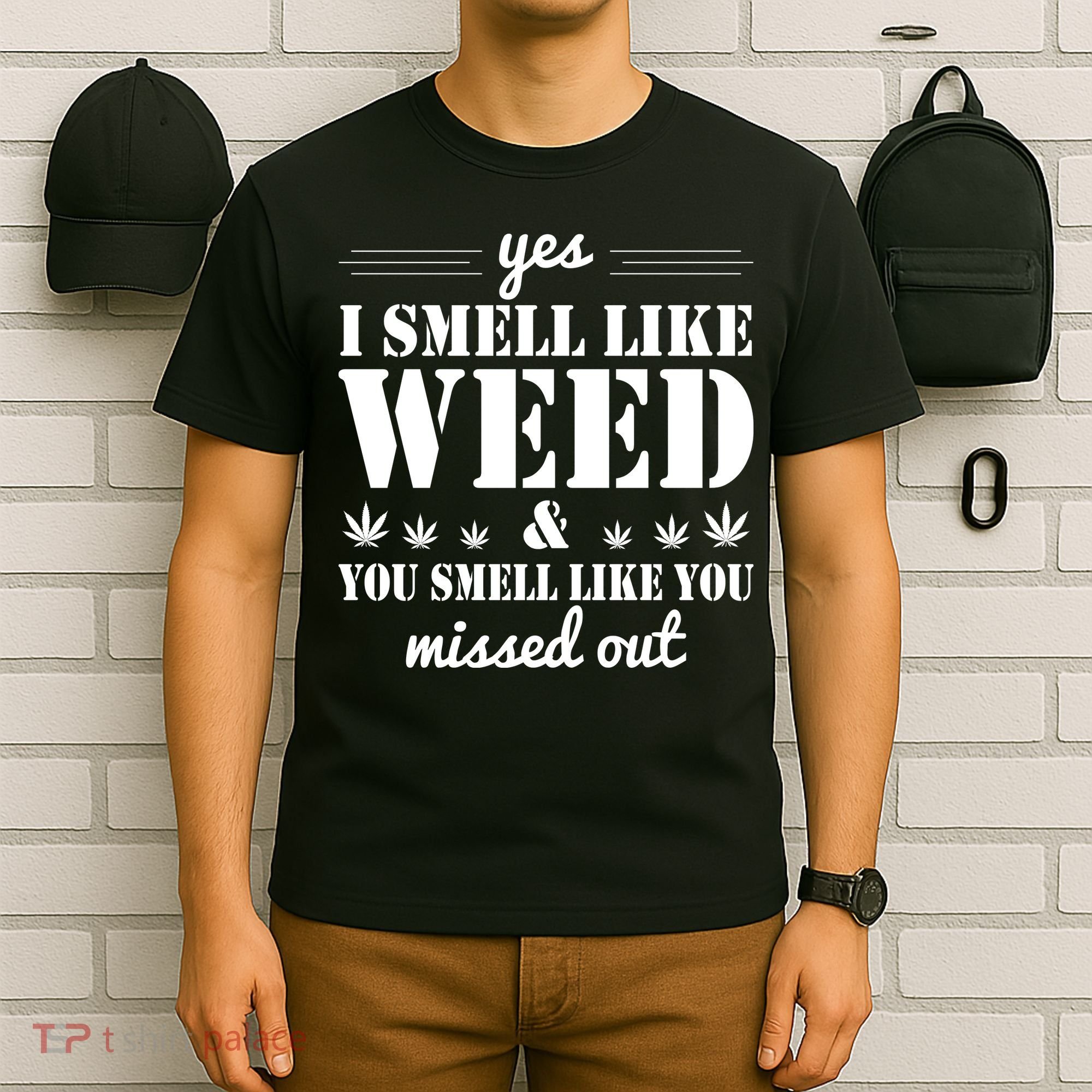 Yes I Smell Like Weed T-Shirt