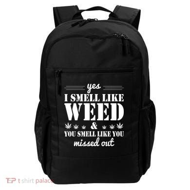 Yes I Smell Like Weed Backpack