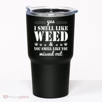 Yes I Smell Like Weed Tumbler thumb 0