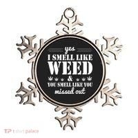 Yes I Smell Like Weed Ornament thumb 0