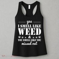 Yes I Smell Like Weed Women's Tank Top thumb 3