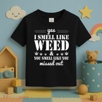 Yes I Smell Like Weed Toddler T-Shirt thumb 3