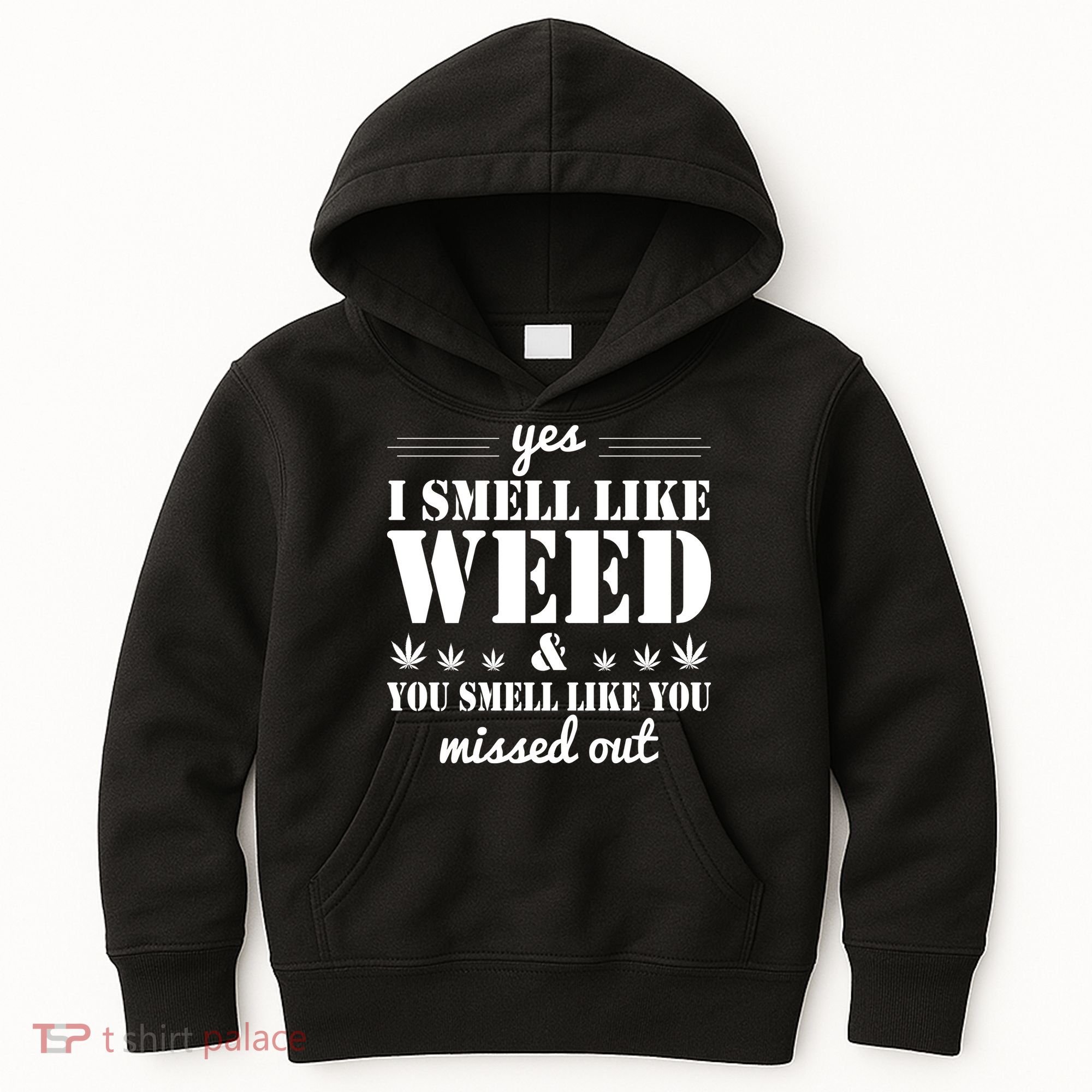 Yes I Smell Like Weed Kids Hoodie