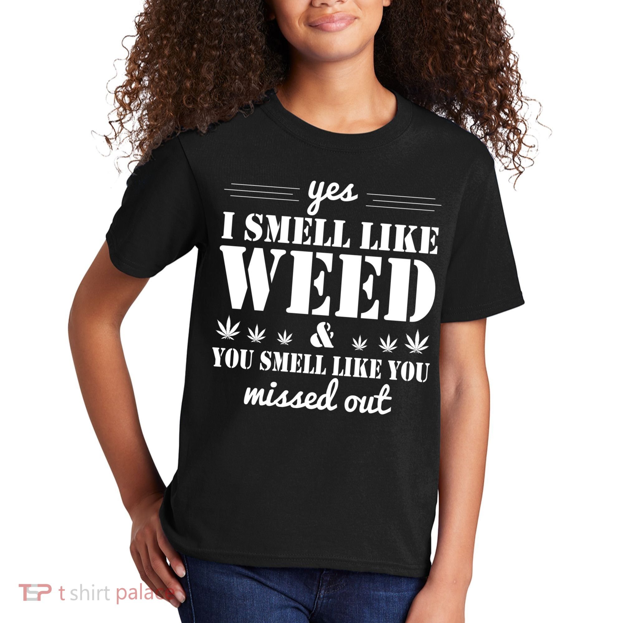 Yes I Smell Like Weed Kids T-Shirt
