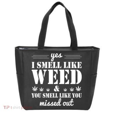 Yes I Smell Like Weed Tote Bag