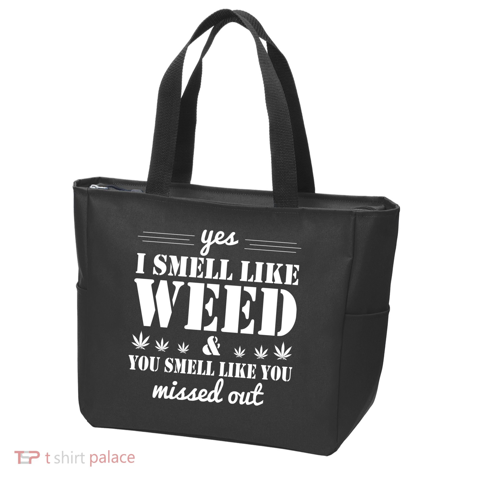 Yes I Smell Like Weed Tote Bag