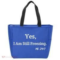 Yes I'm Still Freezing Me 24:7 Funny And Cold Gift Tote Bag thumb 0