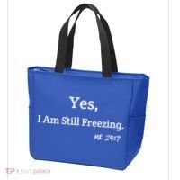 Yes I'm Still Freezing Me 24:7 Funny And Cold Gift Tote Bag thumb 3