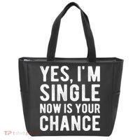 Yes, I'm Single Now Is Your Chance Funny Dating Tote Bag thumb 0