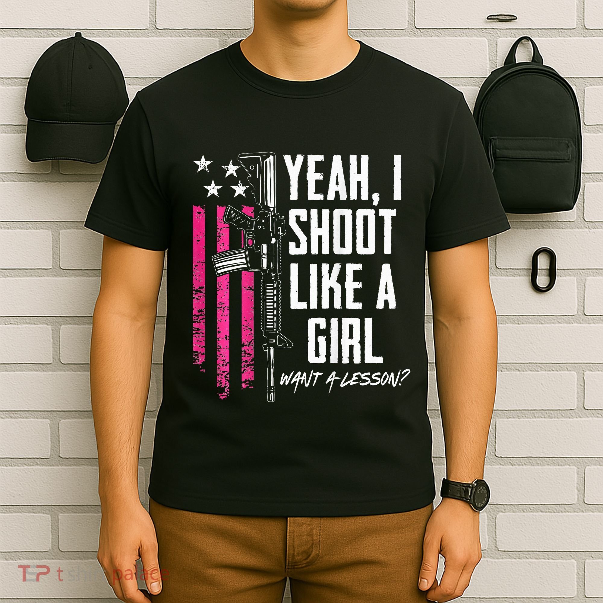 Yeah I Shoot Like A Girl Want A Lesson Usa Ladies Gun T-Shirt
