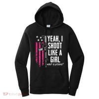 Yeah I Shoot Like A Girl Want A Lesson Usa Ladies Gun Women's Hoodie thumb 0