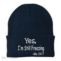 Yes I'm Still Freezing Me 24 7 Funny Man And Woman Cold Gift Beanie thumb 0