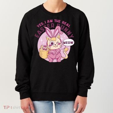 Yes I'm The Real Easter Bunny Funny Cat Women's Sweatshirt