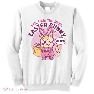 Yes I'm The Real Easter Bunny Funny Cat Sweatshirt