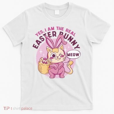 Yes I'm The Real Easter Bunny Funny Cat T-Shirt