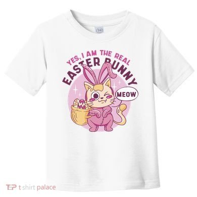 Yes I'm The Real Easter Bunny Funny Cat Toddler T-Shirt