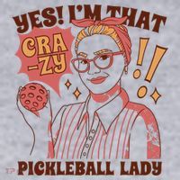 Yes I'm That Crazy Pickleball Lady Funny Women's Sweatshirt thumb 2