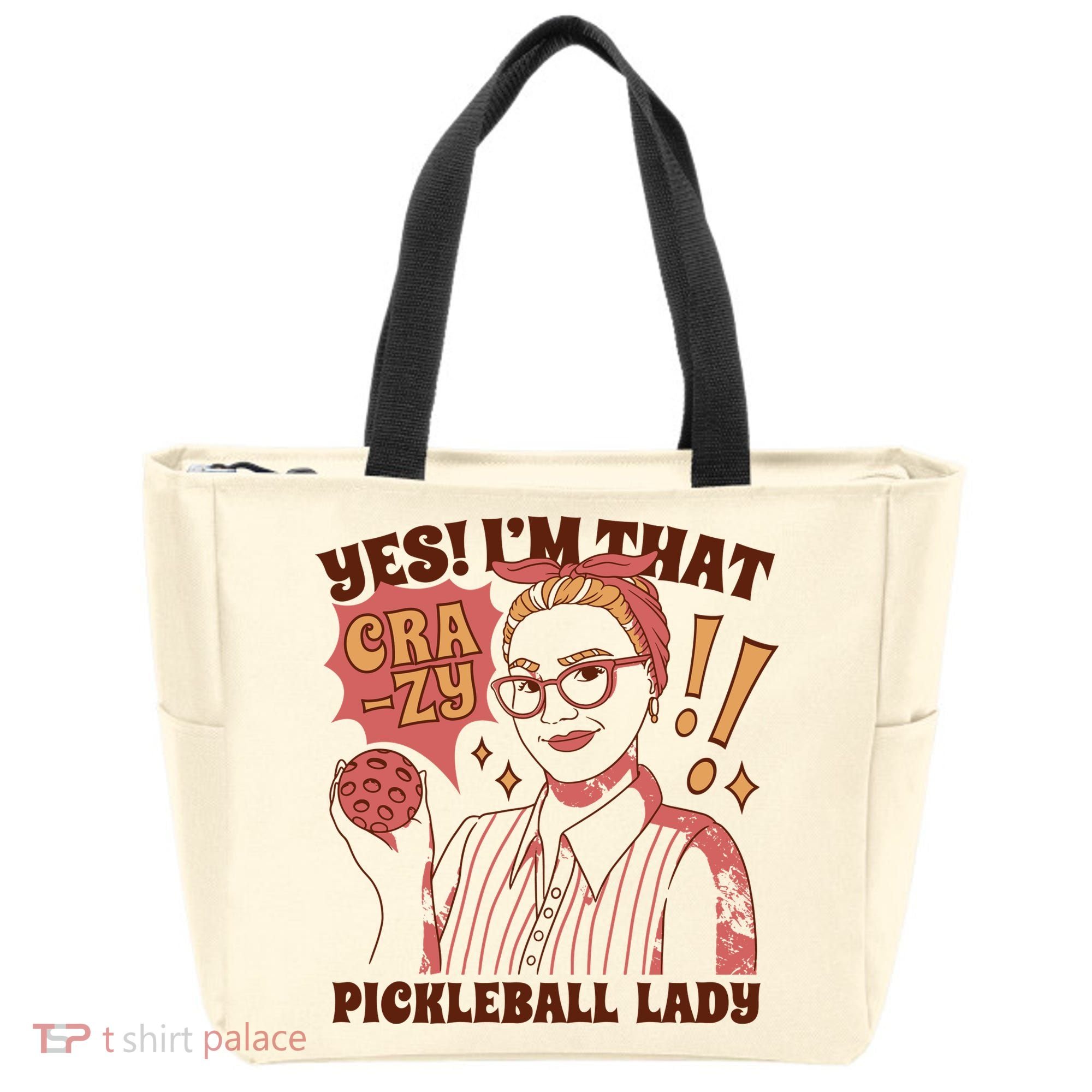Yes I'm That Crazy Pickleball Lady Funny Tote Bag