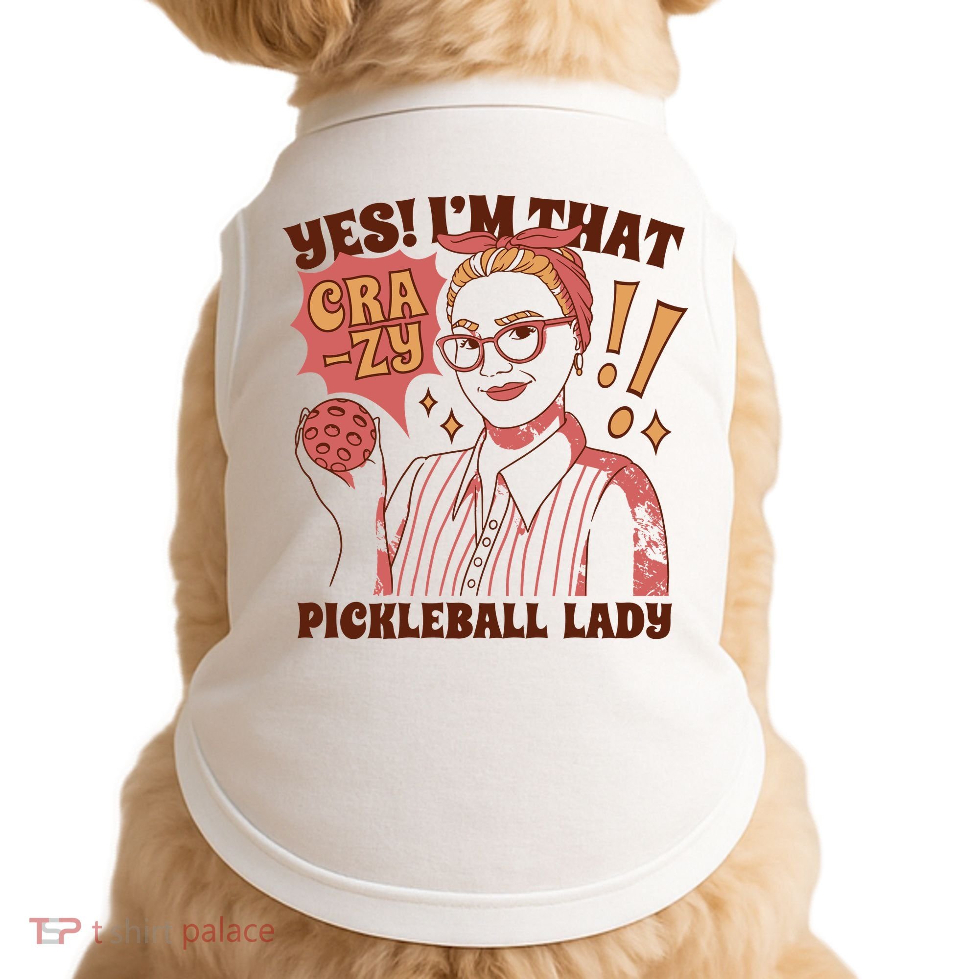 Yes I'm That Crazy Pickleball Lady Funny Doggie Tank