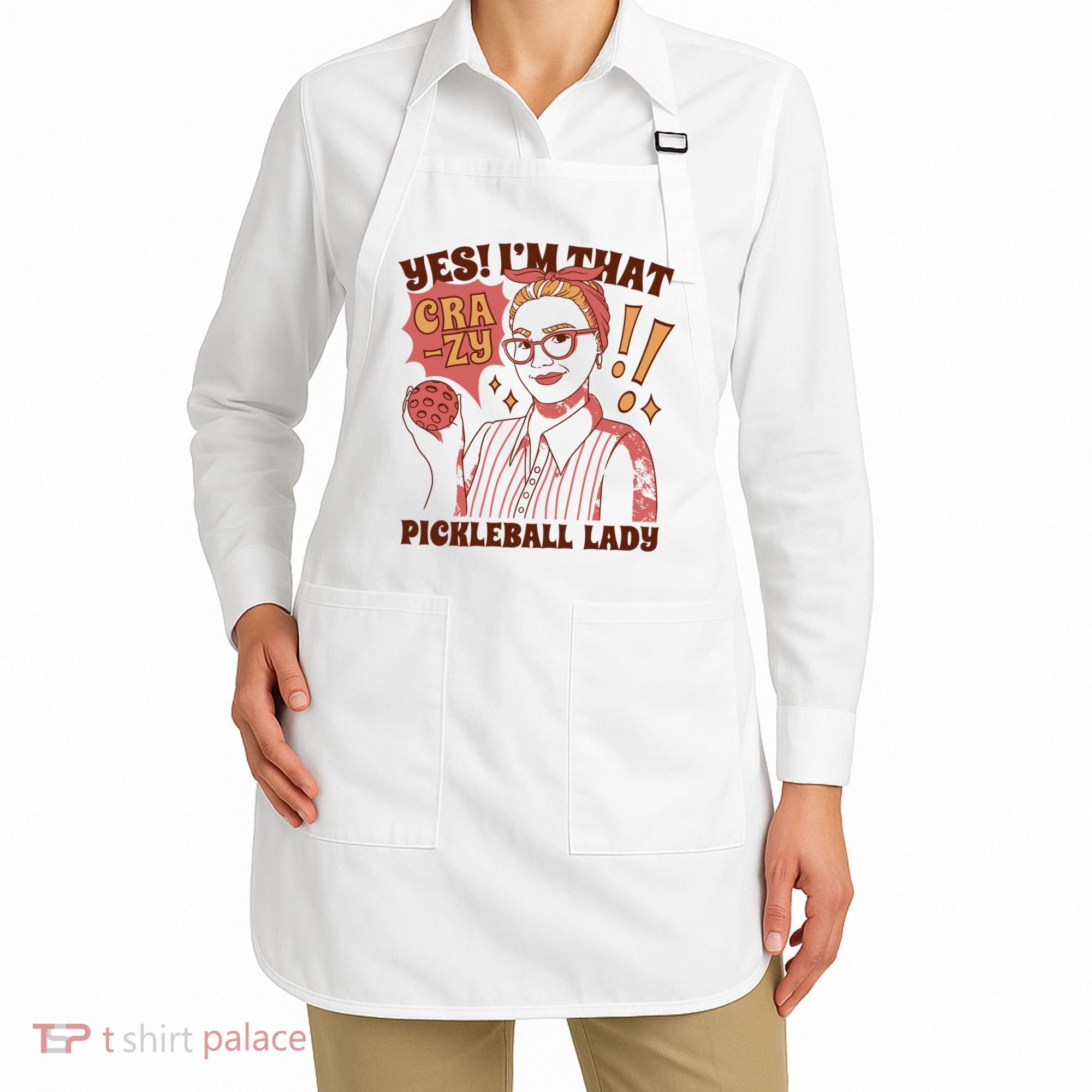 Yes I'm That Crazy Pickleball Lady Funny Apron