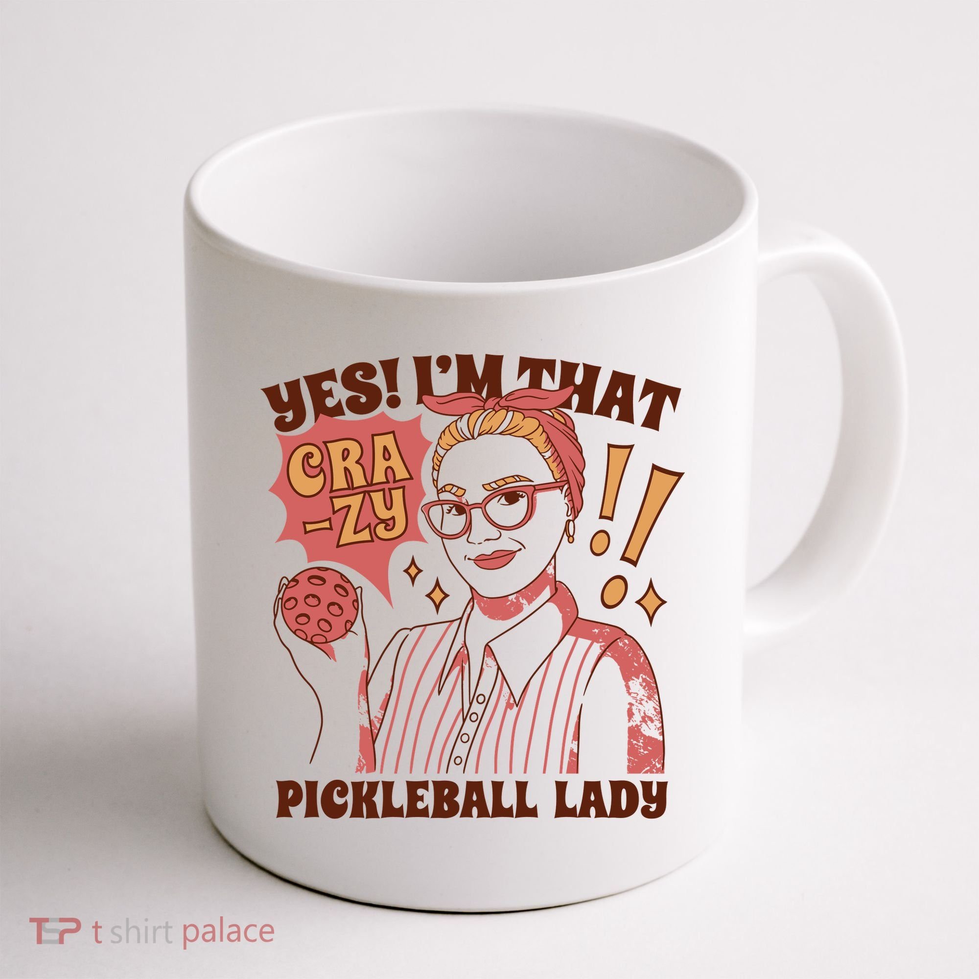 Yes I'm That Crazy Pickleball Lady Funny Coffee Mug