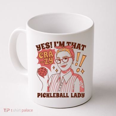 Yes I'm That Crazy Pickleball Lady Funny Coffee Mug