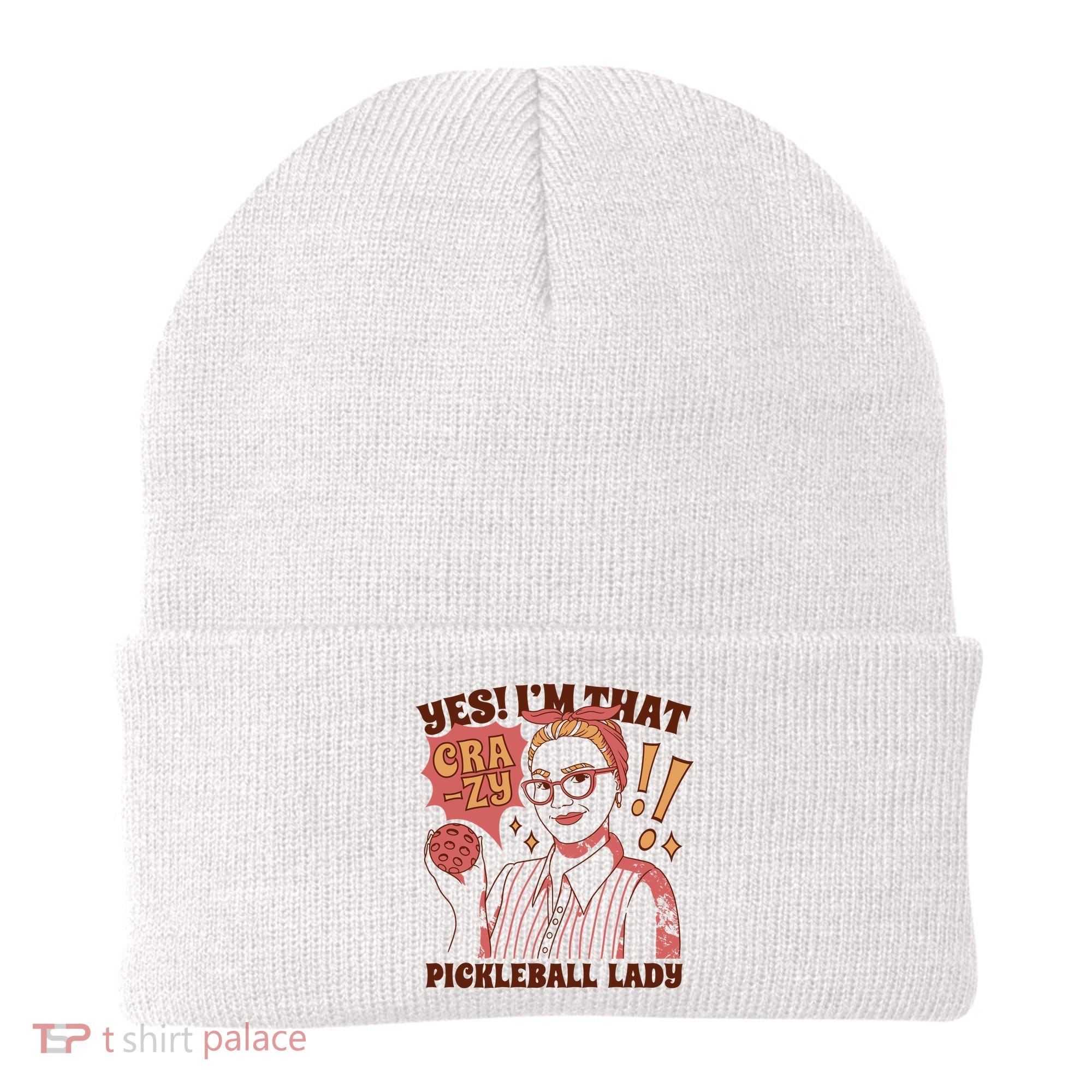 Yes I'm That Crazy Pickleball Lady Funny Beanie