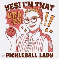 Yes I'm That Crazy Pickleball Lady Funny Women's Hoodie thumb 2