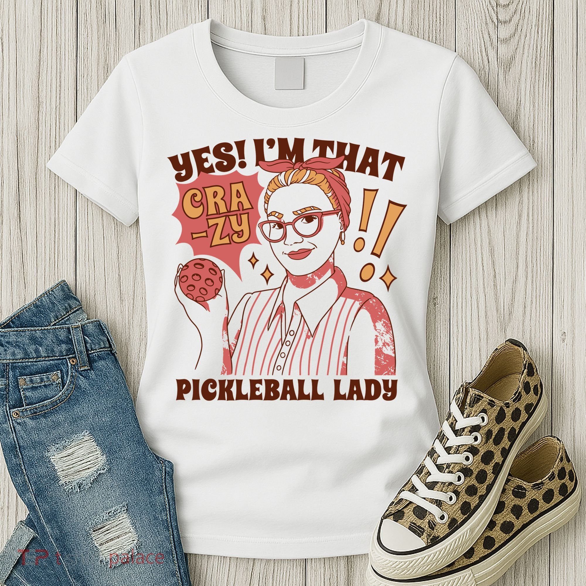 Yes I'm That Crazy Pickleball Lady Funny Women's T-Shirt