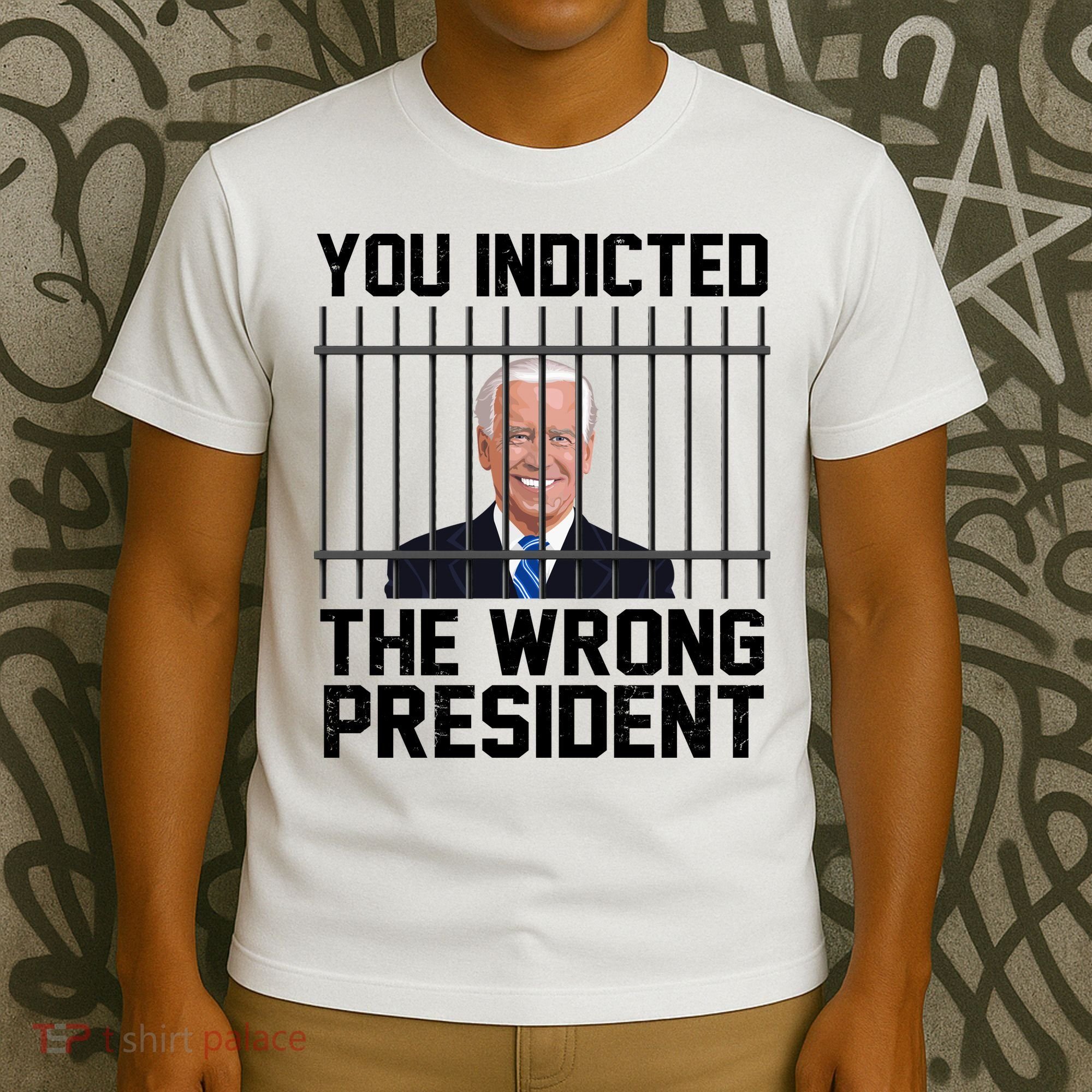 You Indicted The Wrong President Joe Biden Funny T-Shirt