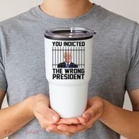 You Indicted The Wrong President Joe Biden Funny Tumbler thumb 2