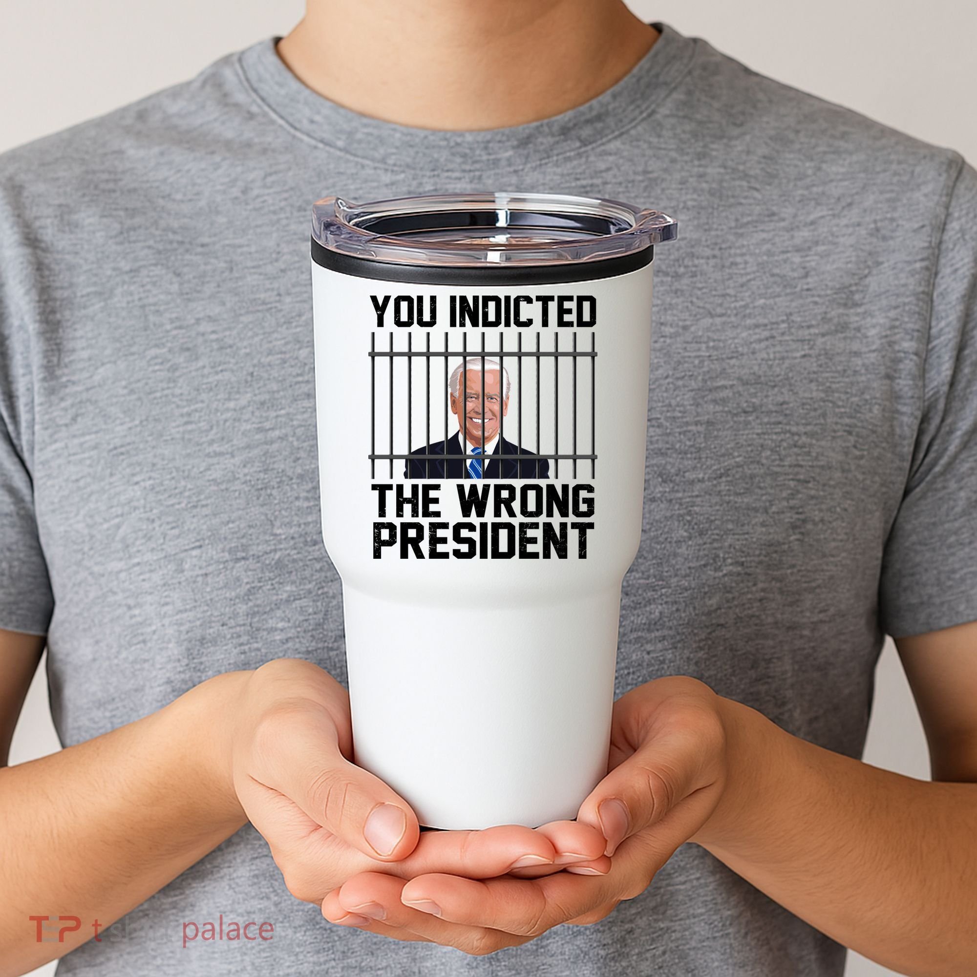 You Indicted The Wrong President Joe Biden Funny Tumbler